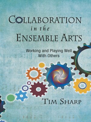 cover image of Collaboration in the Ensemble Arts